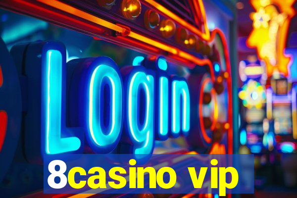 8casino vip